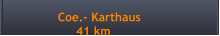Coe.- Karthaus                    41 km
